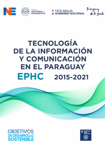 Tecnología de la Información y Comunicación en el Paraguay (TIC). EPH 2015 - 2021